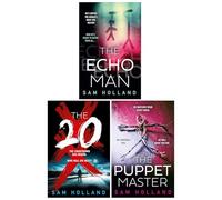 Major Crimes Series by Sam Holland 3 Books Collection Set (The Echo Man, The Twenty, The Puppet Master)