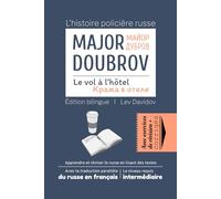 MAJOR DOUBROV. Le vol à l’hôtel: L’histoire policière russe (Apprendre le russe à travers les textes)