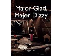 Major Glad, Major Dizzy