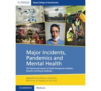 Major Incidents, Pandemics and Mental Health: The Psychosocial Aspects of Health Emergencies, Incidents, Disasters and Disease Outbreaks (Royal College of Psychiatrists)