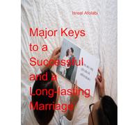 Major Keys to a Successful and a Long-lasting Marriage