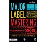 Major Label Mastering: Professional Mastering Process
