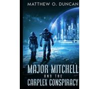 Major Mitchell and the Carplex Conspiracy: Part of the Lt. Reilly series