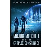 Major Mitchell and the Carplex Conspiracy: Part of the Lt. Reilly series