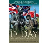 Major & Mrs Holt's Battlefield Guide to D-Day Normandy Landing Beaches