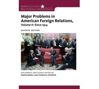 Major Problems in American Foreign Relations, Volume II: Since 1914