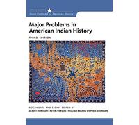 Major Problems in American Indian History (Major Problems in American History Series): Documents and Essays