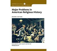 Major Problems in American Religious History: Documents and Essays (Major Problems in American History)
