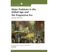 Major Problems in the Gilded Age and the Progressive Era: Documents and Essays (Major Problems in American History)