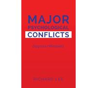 MAJOR PSYCHOLOGICAL CONFLICTS: Dogmas/Mindsets