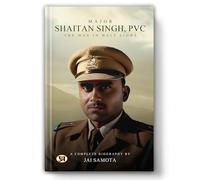 Major Shaitan Singh, PVC: The Man In Half Light | A Complete Biography | Heroism on The Battlefield | Awarded by Param Veer Chakra For Courage and Sacrifice