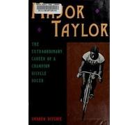 Major Taylor: The Extraordinary Career of a Champion Bicycle Racer