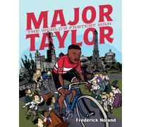 Major Taylor : The World's Fastest Man