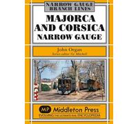 Majorca and Corsica Narrow Gauge: Scenic Journeys on Two Mediterranean Islands