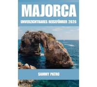 MAJORCA UNVERZICHTBARES REISEFÜHRER 2026