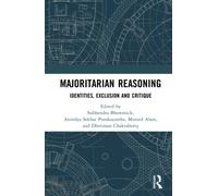 Majoritarian Reasoning : Identities, Exclusion and Critique