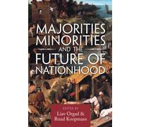 Majorities, Minorities, and the Future of Nationhood