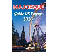 MAJORQUE GUIDE DE VOVAGE 2026