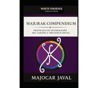 Majurak Compendium: Protocolo de Optimización del Carisma y la Influencia Social