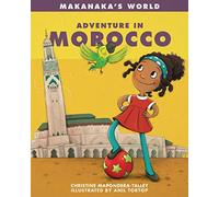 Makanaka's World: Adventure in Morocco