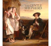 Makaris - Ramsay: The Gentle Shepherd