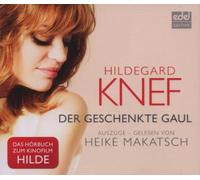 Makatsch,Heike - Der geschenkte Gaul: Heike Makatsch liest Hildegard Knef - Auszüge [Audiobook]