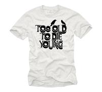 MAKAYA Cool Slogan T-Shirt for Men Too Old to die Young White Size L