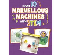 Make 10 Marvellous Machines with STEM (10 Ways to Build with STEM!)