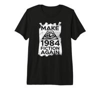 Make 1984 Fiction Again Orwellian Eye Dystopian Premium T-Shirt