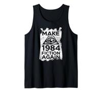 Make 1984 Fiction Again Orwellian Eye Dystopian Tank Top