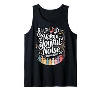 Make a Joyful Noise Psalm 100:1 Christian Bible Verse Choir Tank Top