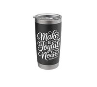 Make a Joyful Noise Psalm 100:1 Christian Bible Verse Stainless Steel Insulated Tumbler