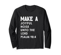 Make a Joyful Noise Unto The Lord Psalm 98:4 Christian Long Sleeve T-Shirt