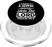 Make a Joyful Noise Unto The Lord Psalm 98:4 Christian PopSockets PopGrip for MagSafe
