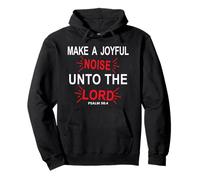 Make a Joyful Noise Unto the Lord Psalm 98:4 Christian Pullover Hoodie
