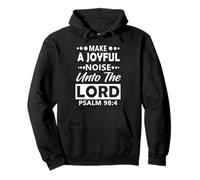 Make a Joyful Noise Unto The Lord Psalm 98:4 Christian Pullover Hoodie