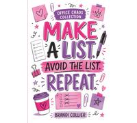 Make a List. Avoid the List. Repeat: A Funny To-Do List Notebook for Procrastinators, Coworkers, and Organized Chaos