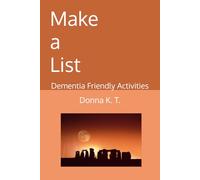 Make a List: Dementia Friendly Activities (Living Well with Dementia)