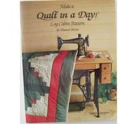 Make a Quilt in a Day: Log Cabin Pattern