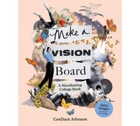 Make a Vision Board : A Manifesting Collage Book