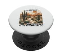 Make A Way Wilderness Saguaro Cactus Desert Quote Art PopSockets Adhesive PopGrip