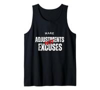 Make Adjustments Not Excuses Mental Toughness Quote Tank Top