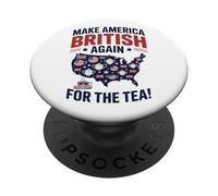 Make America British Again - For The Tea PopSockets Adhesive PopGrip