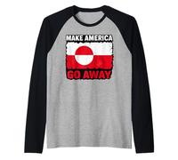 Make America go Away Flag of Greenland Raglan Baseball Tee