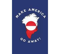 Make America Go Away: Map of Greenland Notebook with Greenlandic Flag | Lined Journal Notepad Gift with 120 College Ruled Pages
