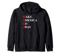 Make America Go Away, Political Protest, Funny Zip Hoodie
