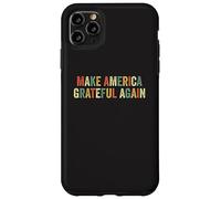 Make America Grateful Again Patriotic Thanksgiving Turkey Case for iPhone 11 Pro Max