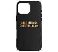 Make America Grateful Again Patriotic Thanksgiving Turkey Case for iPhone 16 Pro Max