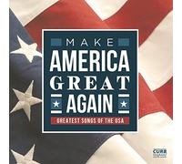Make America Great Again / Greatest Songs Of The USA