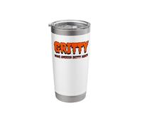 Make America Gritty Again Motivational Inspirational Funny Stainless Steel Insulated Tumbler